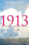 1913 - Der Sommer des Jahrhunderts von Florian Illies © Verlag S. Fischer