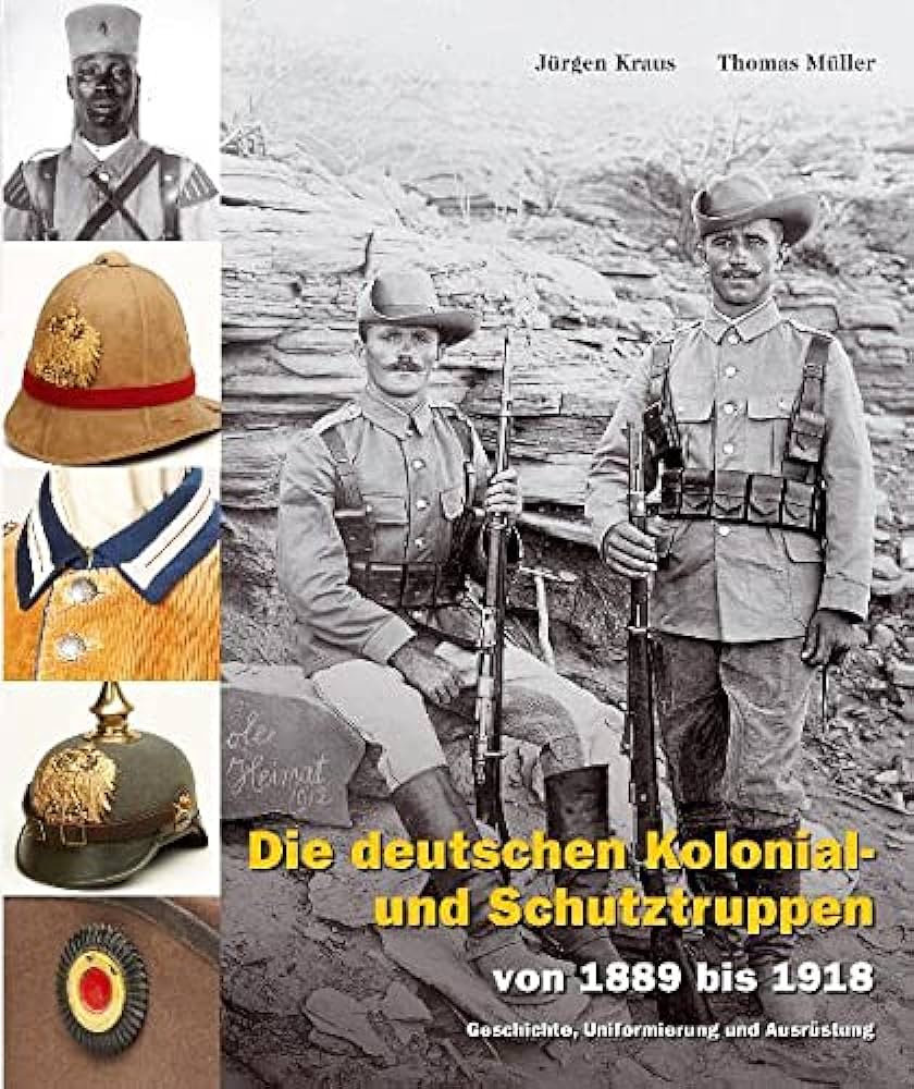 Die deutschen Kolonial- und Schutztruppen © Verlag Militaria