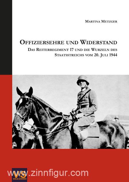 Offiziersehre und Widerstand © Verlag Veit Scherzer Bayreuth
