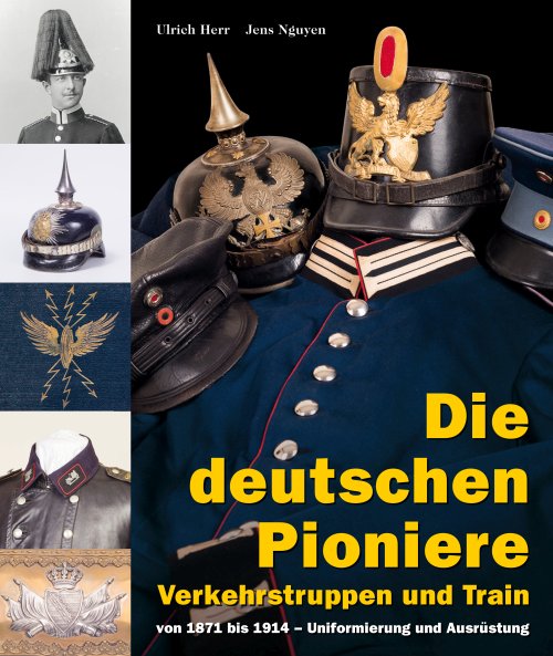 Deutsche Pioniere, Verkehrstruppen und Train © Verlag Militaria