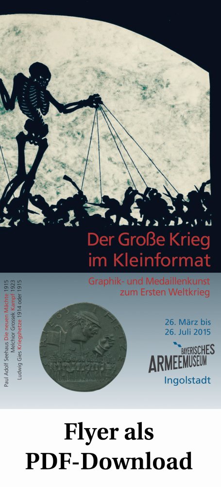 Flyer "Der Große Krieg im Kleinformat" © LETTER Stiftung, Köln und Bayerisches Armeemuseum