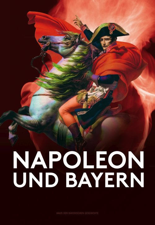 Katalog "Napoleon und Bayern" © Haus der Bayerischen Geschichte