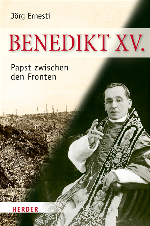 Cover Benedikt XV. - Papst zwischen den Fronten © Herder Verlag